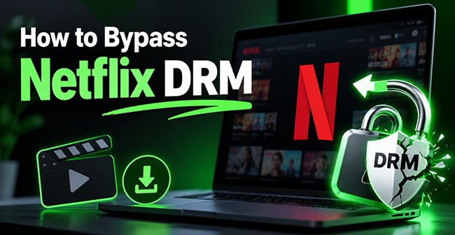 bypass netflix drm