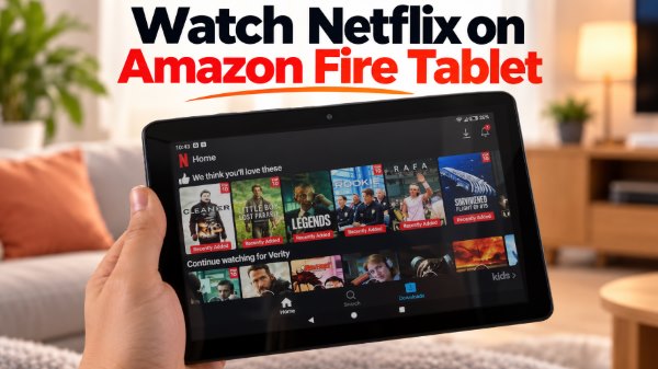watch netflix on amazon fire tablet