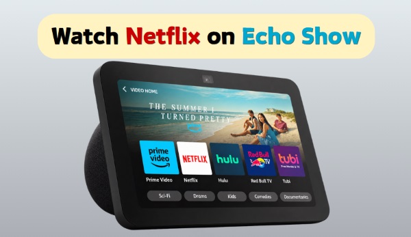 watch netflix on echo show